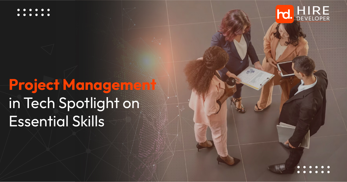 Project Management in Tech: Spotlight on Essential Skills
