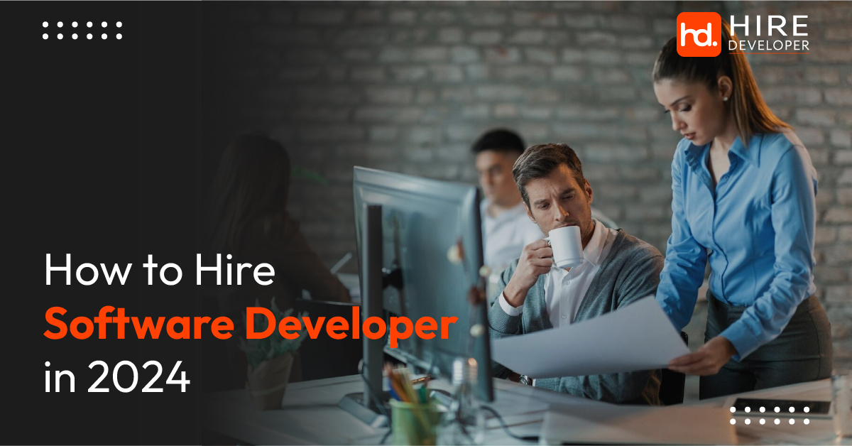 How to Hire Software Developers | The Complete Guide