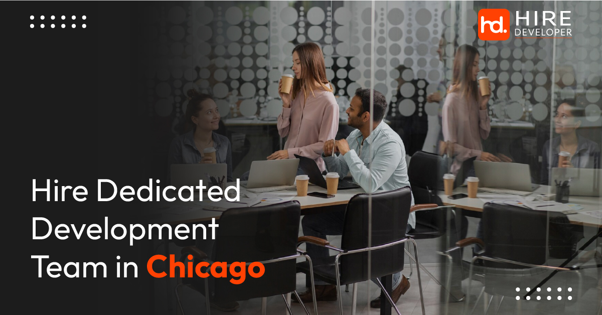 Hire Dedicated Development Team in Chicago