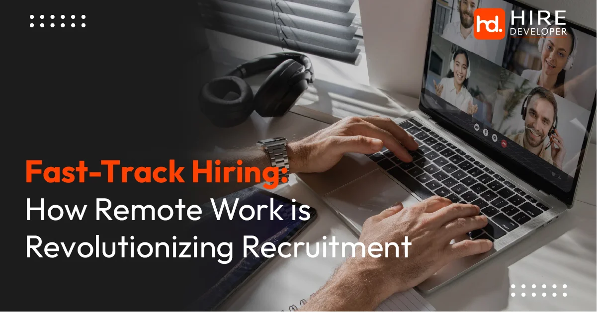 How Remote Work is Revolutionizing Ways to Hire developer