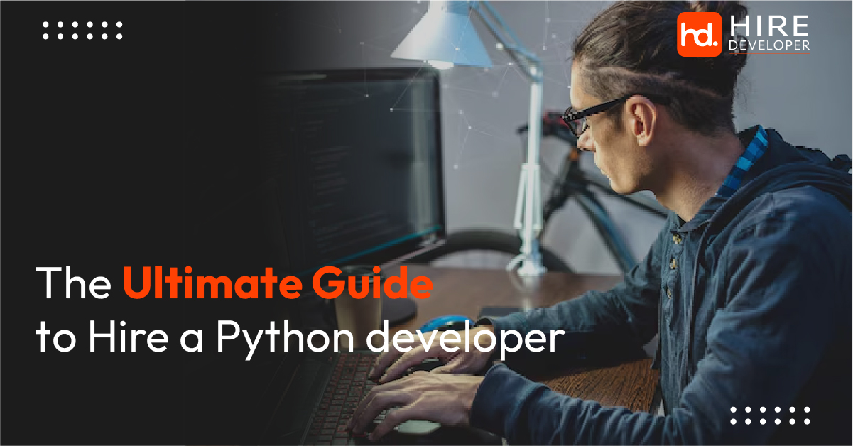 The Ultimate Guide to Hire a Python developer