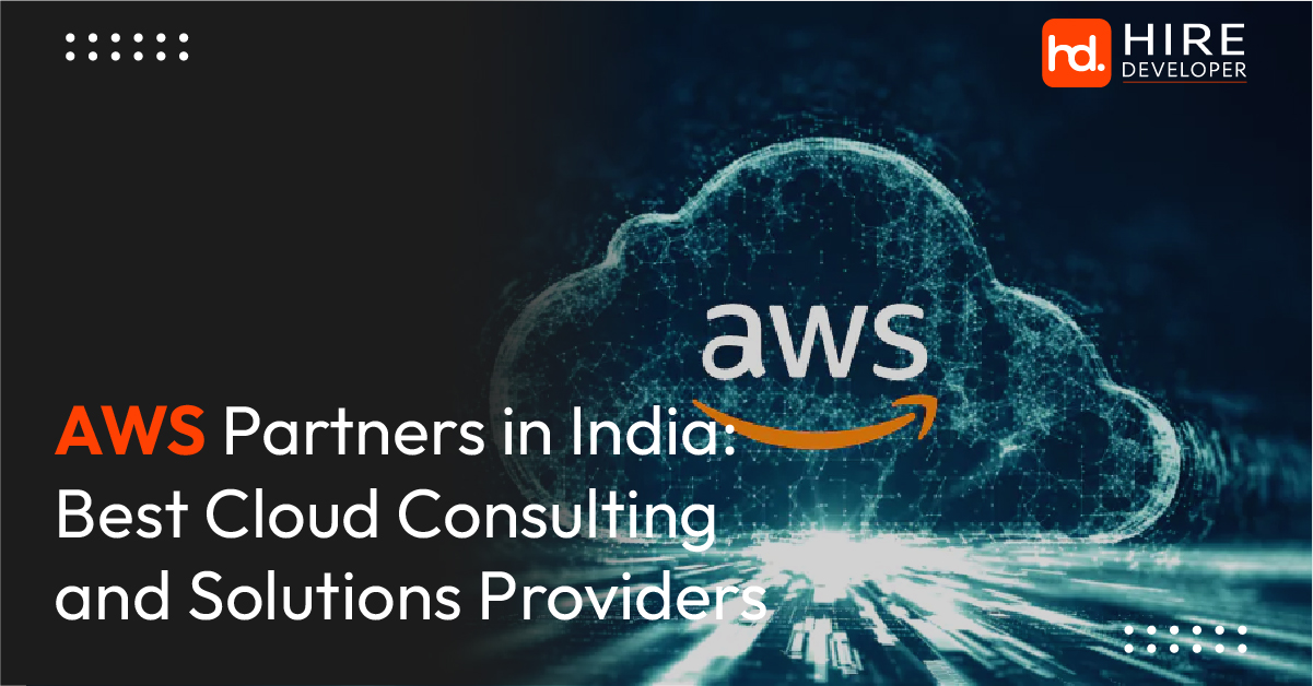 AWS Partners in India: Best Cloud Consulting and Solutions Providers